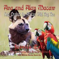 Produktbild: Ava and Alan Macaw Help Protect the African Wild Dog Den