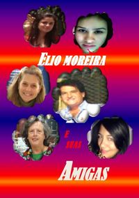 Produktbild: Elio Moreira E Suas Amigas