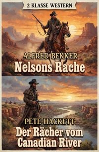 Produktbild: 2 Klasse Western: Nelsons Rache / Der R&auml;cher vom Canadian River