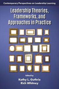 Produktbild: Leadership Theories, Frameworks, and Approaches in Practice