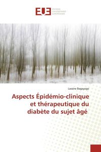 Produktbild: Aspects &Eacute;pid&eacute;mio-clinique et th&eacute;rapeutique du diab&egrave;te du sujet &acirc;g&eacute;