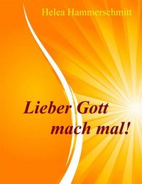 Produktbild: Lieber Gott, mach mal!