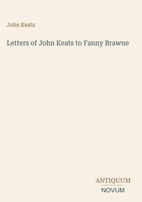 Produktbild: Letters of John Keats to Fanny Brawne
