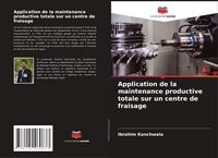 Produktbild: Application de la maintenance productive totale sur un centre de fraisage