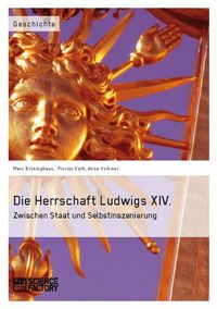 Produktbild: Die Herrschaft Ludwigs XIV.