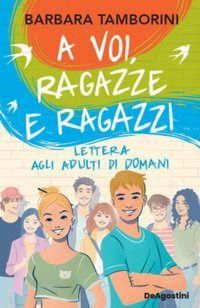 Produktbild: A voi, ragazze e ragazzi. Lettera agli adulti di domani