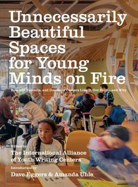 Produktbild: Unnecessarily Beautiful Spaces for Young Minds on Fire