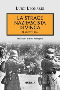 Produktbild: La strage nazifascista di Vinca. 24 agosto 1944