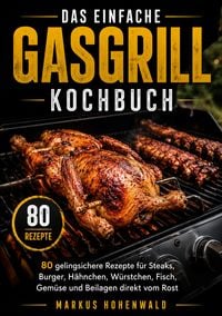 Produktbild: Das einfache Gasgrill Kochbuch