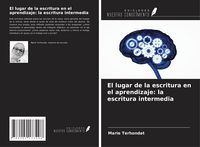 Produktbild: El lugar de la escritura en el aprendizaje: la escritura intermedia
