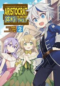 Produktbild: Chronicles of an Aristocrat Reborn in Another World (Manga) Vol. 2
