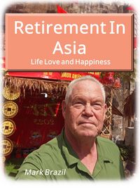 Produktbild: Retirement In Asia Life, Love, and Happiness