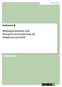 Produktbild: Bildungsstandards und Kompetenzorientierung im Religionsunterricht