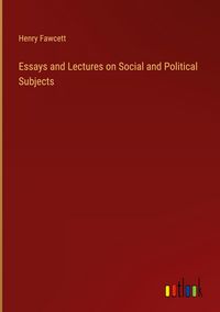 Produktbild: Essays and Lectures on Social and Political Subjects