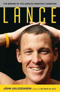 Produktbild: Lance: The Making of the World's Greatest Champion