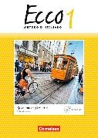 Produktbild: Ecco - Italienisch f&uuml;r Gymnasien - Italienisch als 3. Fremdsprache - Ausgabe 2015 - Band 1
