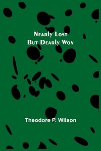 Produktbild: Nearly Lost but Dearly Won