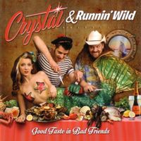 Produktbild: Crystal & Runnin' Wild: Good Taste In Bad Friends