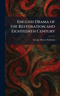 Produktbild: English Drama of the Restoration and Eighteenth Century