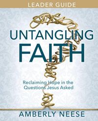 Produktbild: Untangling Faith Women's Bible Study Leader Guide