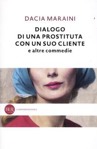 Produktbild: Dialogo di una prostituta con un suo cliente e altre commedie