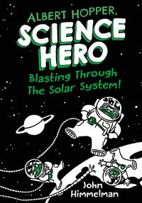 Produktbild: Albert Hopper, Science Hero: Blasting Through the Solar System!