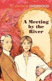 Bild vom Artikel A Meeting by the River vom Autor Christopher Isherwood