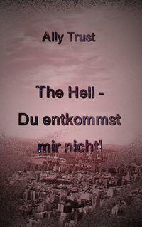 Produktbild: The Hell - Du entkommst mir nicht!
