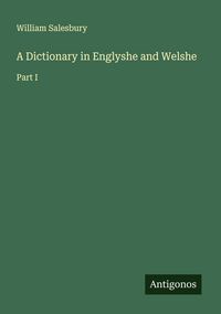 Produktbild: A Dictionary in Englyshe and Welshe