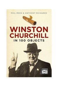 Produktbild: Winston Churchill in 100 Objects