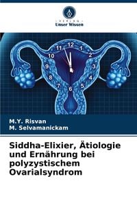 Produktbild: Siddha-Elixier, &Auml;tiologie und Ern&auml;hrung bei polyzystischem Ovarialsyndrom