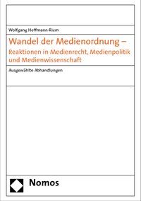 Produktbild: Wandel der Medienordnung - Reaktionen in Medienrecht, Medienpolitik und Medienwissenschaft