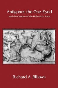 Produktbild: Antigonos the One-Eyed and the Creation of the Hellenistic State