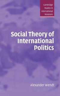 Bild vom Artikel Social Theory of International Politics vom Autor Alexander Wendt