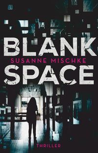 Blank Space Susanne Mischke