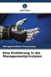Produktbild: Eine Einf&uuml;hrung in die Managementprinzipien