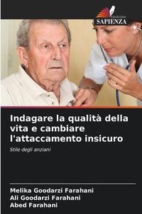 Produktbild: Goodarzi Farahani, M: Indagare la qualit&agrave; della vita e cambi