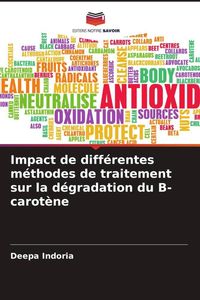 Produktbild: Impact de diff&eacute;rentes m&eacute;thodes de traitement sur la d&eacute;gradation du B-carot&egrave;ne