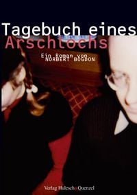 Produktbild: Tagebuch eines Arschlochs
