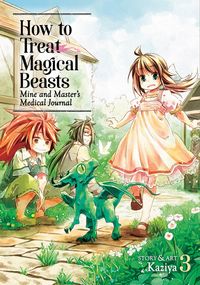 Produktbild: How to Treat Magical Beasts: Mine and Master's Medical Journal Vol. 3