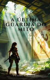 Produktbild: A &Uacute;ltima Guardi&atilde; do Mito