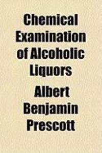 Produktbild: Chemical Examination of Alcoholic Liquors