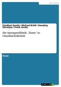 Produktbild: Die Sprengstoffabrik "Tanne" in Clausthal-Zellerfeld