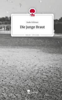 Produktbild: Die junge Braut. Life is a Story - story.one