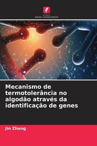 Produktbild: Mecanismo de termotoler&acirc;ncia no algod&atilde;o atrav&eacute;s da identifica&ccedil;&atilde;o de genes