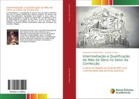 Produktbild: Intermedia&ccedil;&atilde;o e Qualifica&ccedil;&atilde;o de M&atilde;o de Obra no Setor da Confec&ccedil;&atilde;o