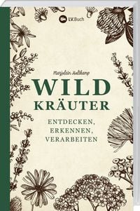 Produktbild: Wildkr&auml;uter entdecken, erkennen und verarbeiten