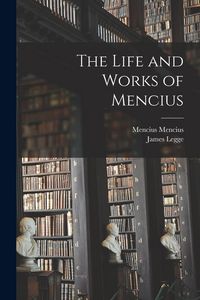 Produktbild: The Life and Works of Mencius