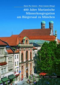 Produktbild: 400 Jahre Marianische M&auml;nnerkongregation am B&uuml;rgersaal zu M&uuml;nchen