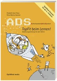 Produktbild: ADS. Aufmerksamkeitsdefizitsyndrom. Topfit beim Lernen! Bedienungsanleitung f&uuml;r dein Gehirn